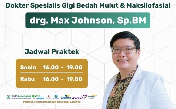 Telah Bergabung Dokter Spesialis Gigi Bedah Mulut & Maksilofasial drg. Max Johnson, Sp.BM